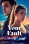 Poster film Your Fault - Culpa Tuya 2024 full movie sub Indo