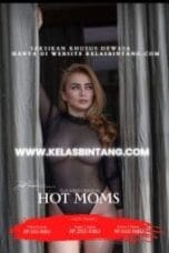 Poster Hot Moms – Kelas Bintang 2023 full movie sub indo