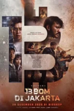 Poster film 13 Bom di Jakarta 2023 full movie sub indo
