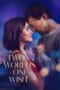 Poster Two Worlds One Wish 2025 sub indo