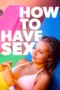 Poster film How to Have Sex 2023 full movie sub indo