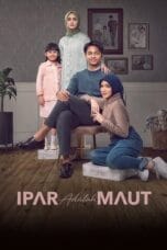 Poster film Ipar Adalah Maut 2024 full movie sub Indo
