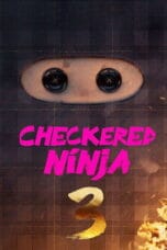 Poster Checkered Ninja 3 2025 full movie sub indo