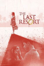 Poster Film The Last Resort (2025) Subtitle Indonesia LK21 Rebahin