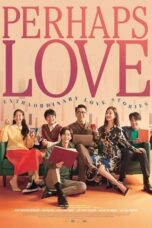 Poster Perhaps Love 2021 full movie sub indo