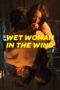 Poster Wet Woman in the Wind (2016) Full HD