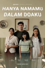 Poster film Hanya Namamu Dalam Doaku 2025