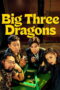 Poster Big Three Dragons 2026 full movie sub indo