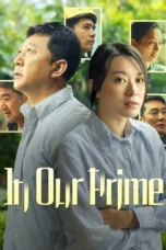 Poster In Our Prime 2026 full movie sub indo